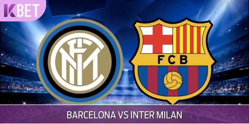 Banner cuộc đối đầu giữa Barcelona vs inter milan