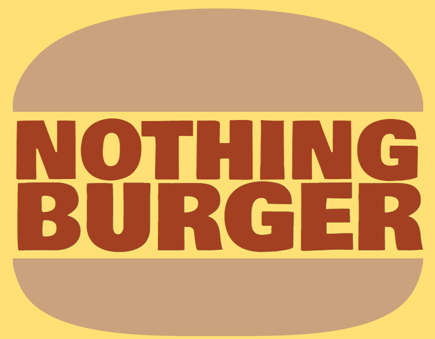 A cartoon drawing of buns with "nothing burger" in between