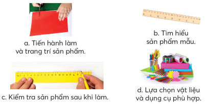 BÀI 7. LÀM ĐỒ DÙNG HỌC TẬPVật liệu và dụng cụCâu hỏi: Quan sát những vật liệu và dụng cụ để làm thước kẻ bằng giấy có trong hình dưới đây, hãy cho biết công dụng và cách sử dụng chúng?Giải nhanh: Giấy bìa cứng: làm thân thước kẻ.Cách sử dụng: cắt theo kích thước có sắn.Giấy màu thủ công: trang trí thước kẻ.Cách sử dụng: cắt theo kích thước có sẵn.Keo dán giấy: dán các phần của thước kẻ vào nhau.Cách sử dụng: miết phần keo lên mặt giấy/bìa cần dán sau đó đặt lên mặt còn lại, ấn nhẹ.Kéo cắt giấy: cắt giấy, bìa.Bút chỉ mềm 2B: vẽ.Thước kẻ nhựa 20cm: kẻ đường thẳng lên giấy, bìa.Thực hành làm thước kẻ bằng giấyCâu hỏi: Em hãy cùng bạn làm thước kẻ bằng giấy theo hướng dẫn sau đây:Giải nhanh: HS tự thực hànhLUYỆN TẬPCâu 1: Em chọn những vật liệu nào trong bảng dưới đây để làm thước kẻ bằng giấy?Giải nhanh: Tên dụng cụChọnTên dụng cụChọnGiấy bìa cứngXGiấy màu thủ côngXỐng giấy, hộp sữa, lon nước hoa quả, chai nước,… Keo dán giấyXNhãn dán trang trí Băng dính  Câu 2: Em chọn những dụng cụ nào trong bảng dưới đây để làm thước kẻ bằng giấy?Giải nhanh: Tên dụng cụChọnTên dụng cụChọnBút chìXKéo cắt giấyXThước kẻXBút lông  Câu 3: Em hãy sắp xếp các hình được mô tả dưới đây theo đúng các bước làm đồ dùng học tập?Giải nhanh: Bước 1 - b. Tìm hiểu sản phẩm mẫu.Bước 2 - d. Lựa chọn vật liệu và dụng cụ phù hợp.Bước 3 - a. Tiến hành làm và trang trí sản phẩm.Bước 4 - c. Kiểm tra sản phẩm sau khi làm.VẬN DỤNG