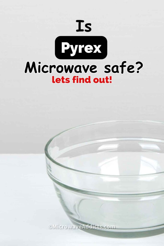 Can Pyrex Go in Microwave