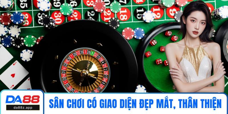 Sân chơi có giao diện đẹp mắt, thân thiện