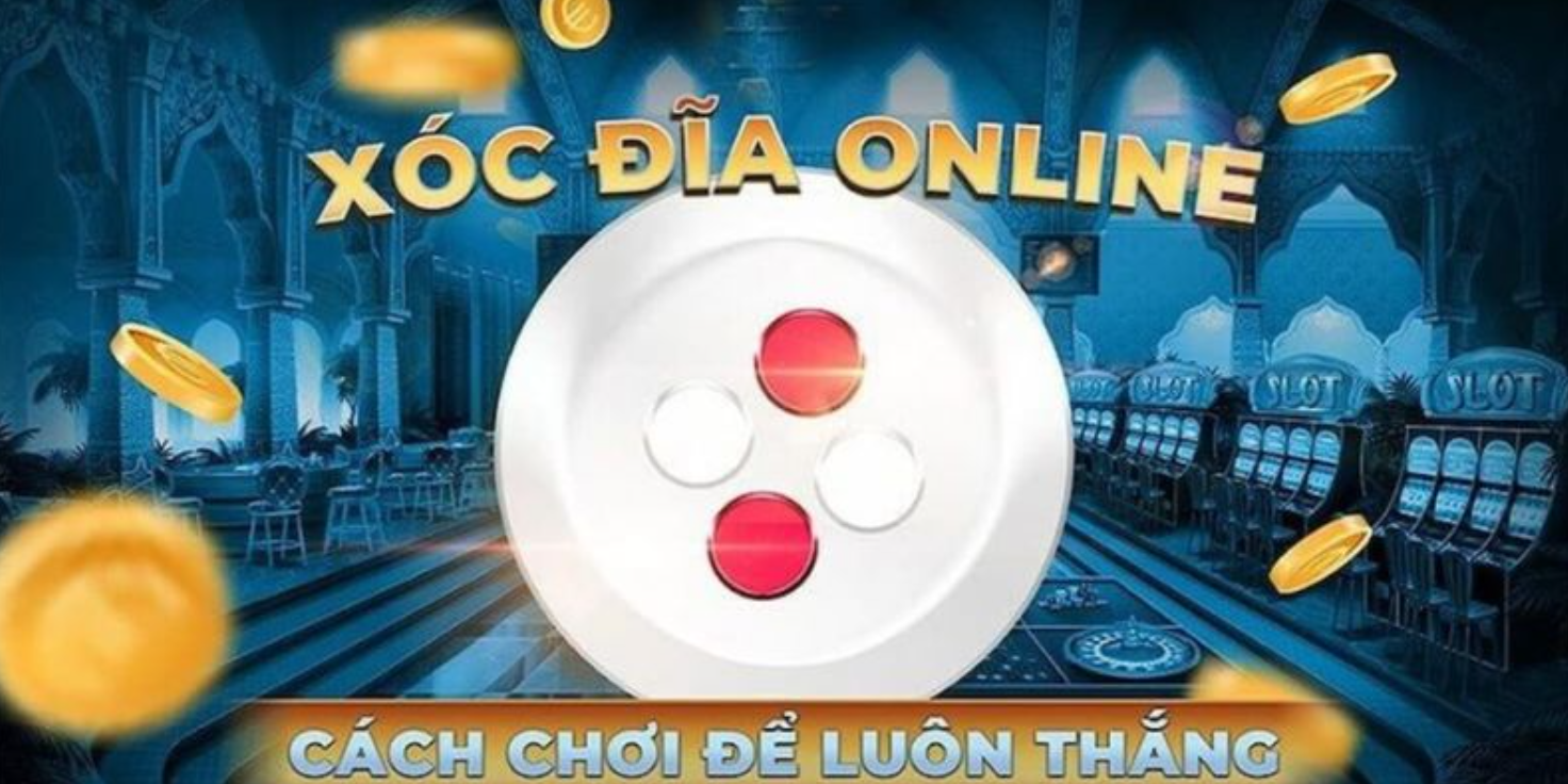 Cách chơi xóc đĩa trực tiếp cho người mới