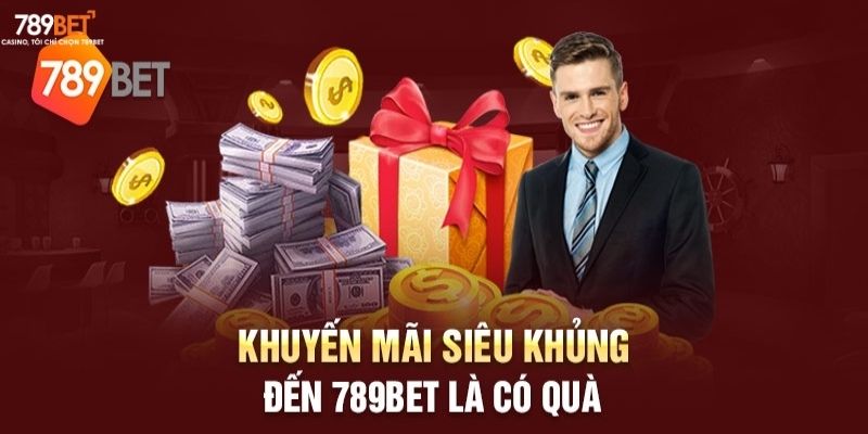 Khuyến mãi 789BET siêu ưu đãi cho người chơi mới