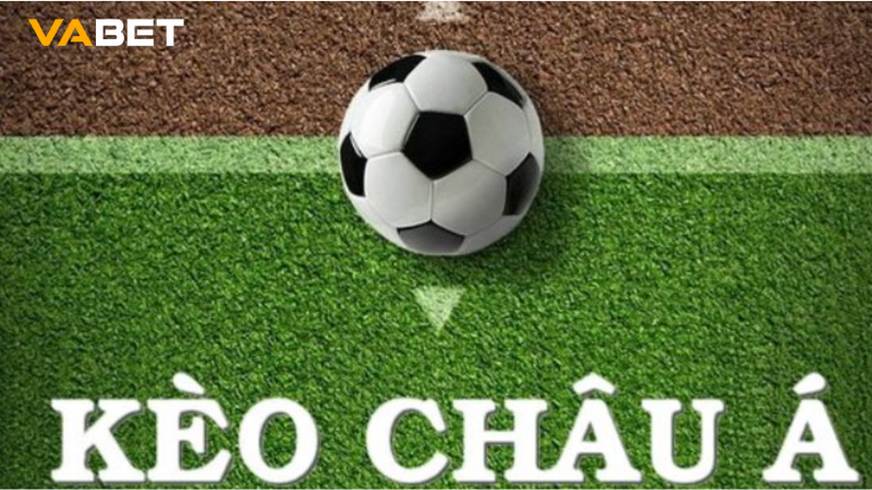 Các tỷ lệ kèo châu Á Vabet phổ biến