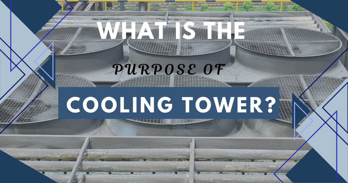 What is the Purpose of a Cooling Tower