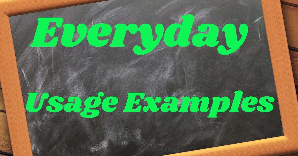 everyday-usage-examples