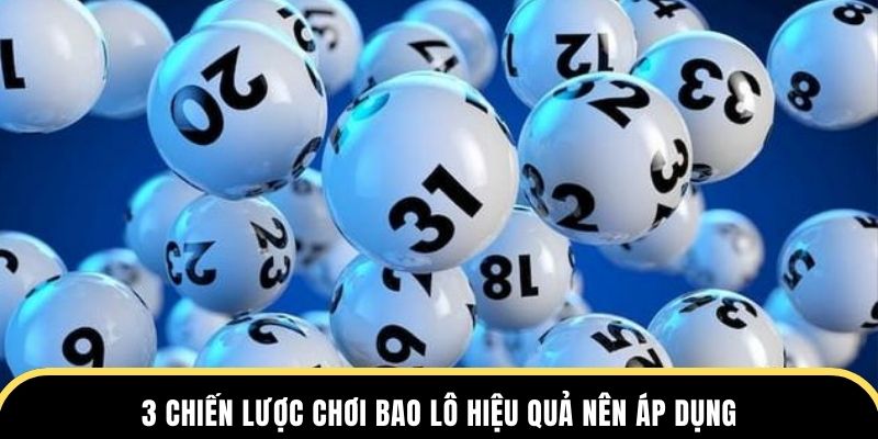 3 chiến lược chơi bao lô hiệu quả nên áp dụng