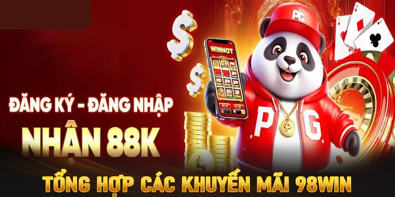 Những siêu ưu đãi được nhà cái 98Win cung cấp cho hội viên