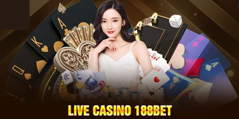 Những trò chơi không thể bỏ lỡ tại casino online 188bet