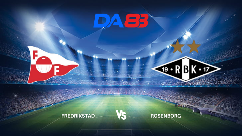 Soi kèo Fredrikstad vs Rosenborg 23h00 ngày 27/07/2024