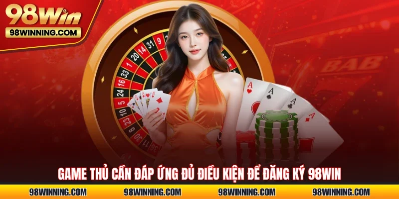 đăng ký 98win - Hình 1
