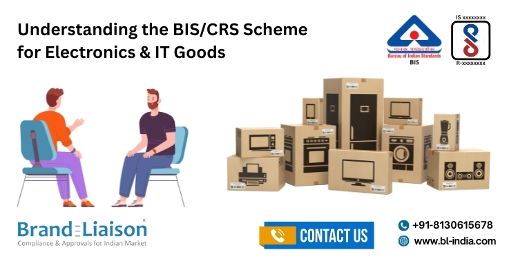 BIS/CRS Scheme for Electronics & IT Goods