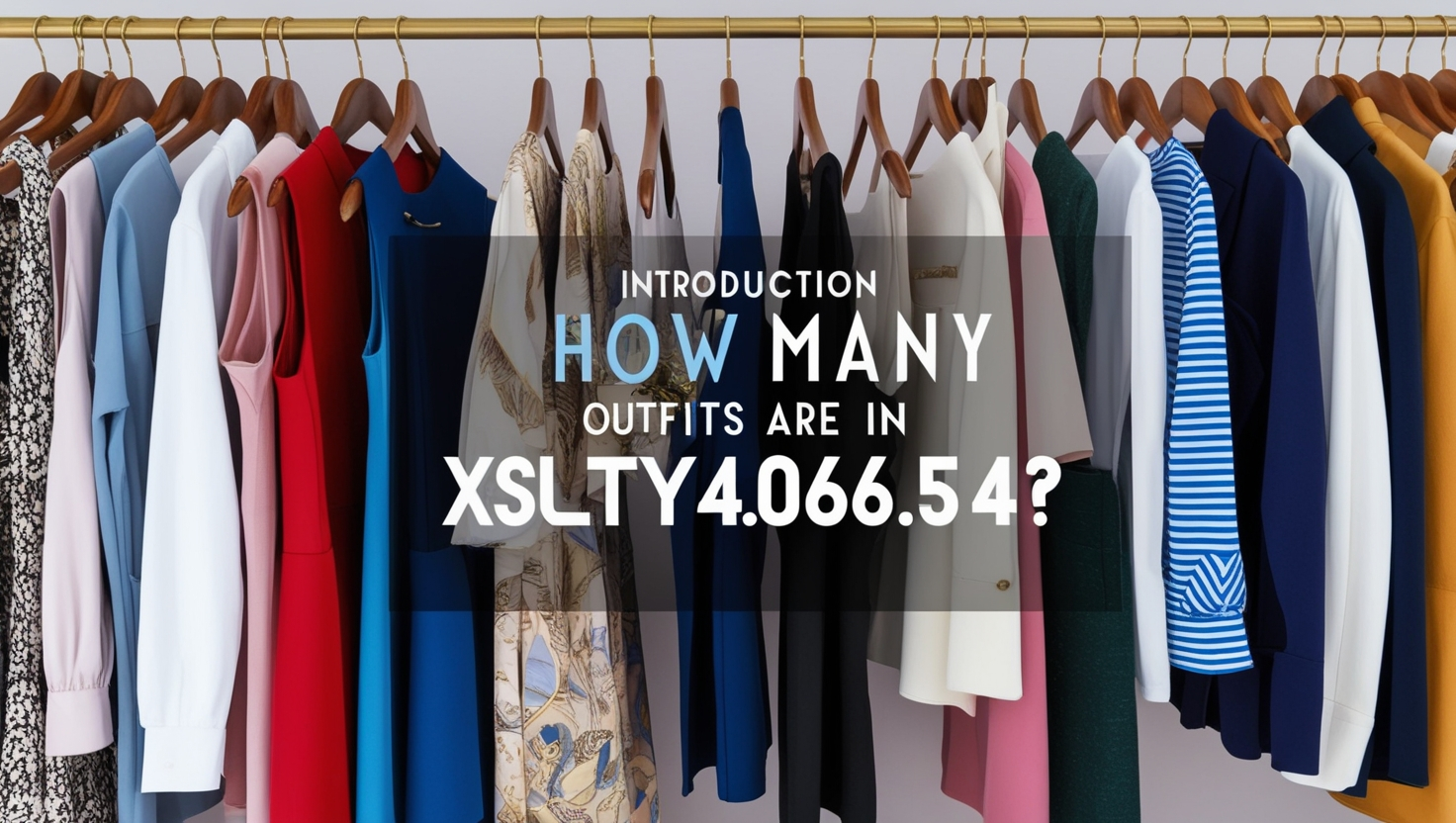 how many outfits are in xusltay4.06.5.4