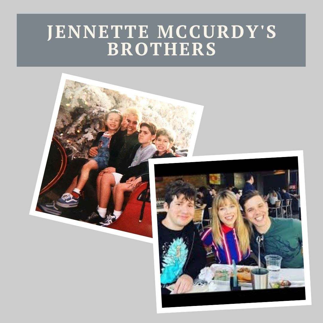 Jennette McCurdy Brothers