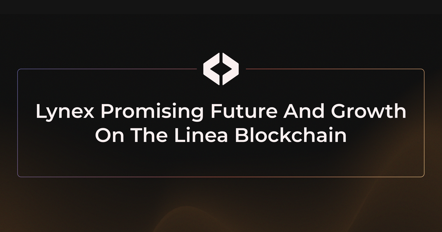 Lynex Promising Future and Growth on the Linea Blockchain