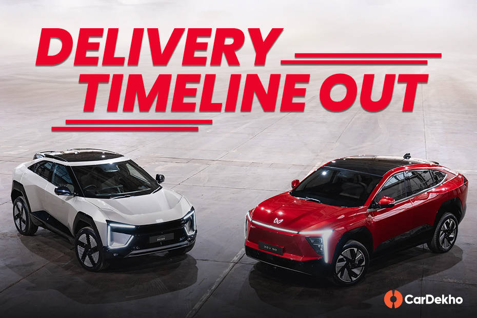 Mahindra BE 6e and XEV 9e delivery timeline out