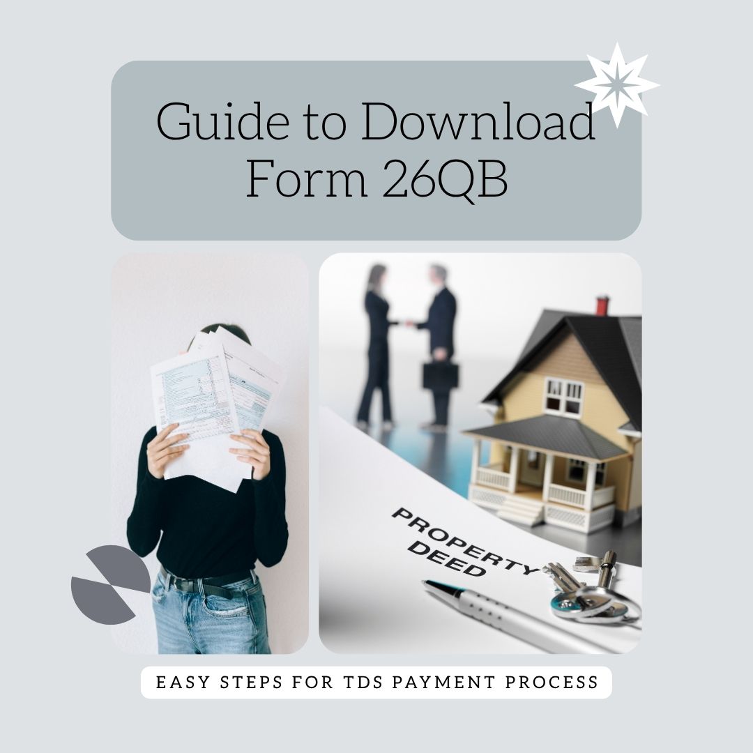 How to Download and Fill Form 26QB for TDS Payment on Property Transactions