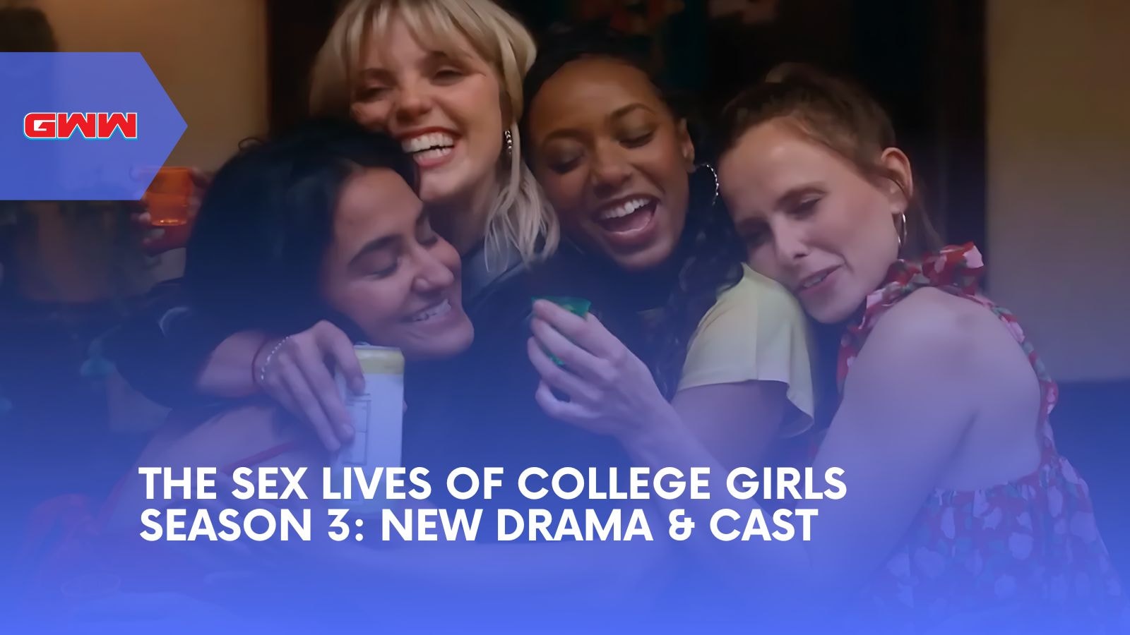 The Sex Lives of College Girls Season 3: New Drama & Cast