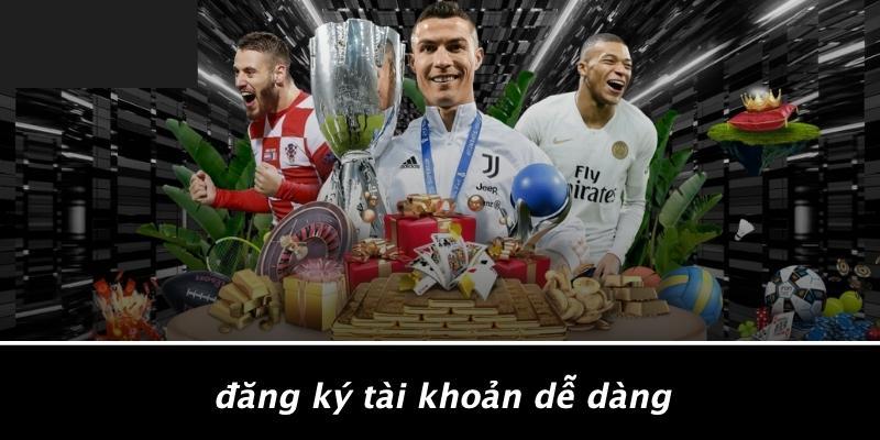 Đăng Ký Tài Khoản Dễ Dàng