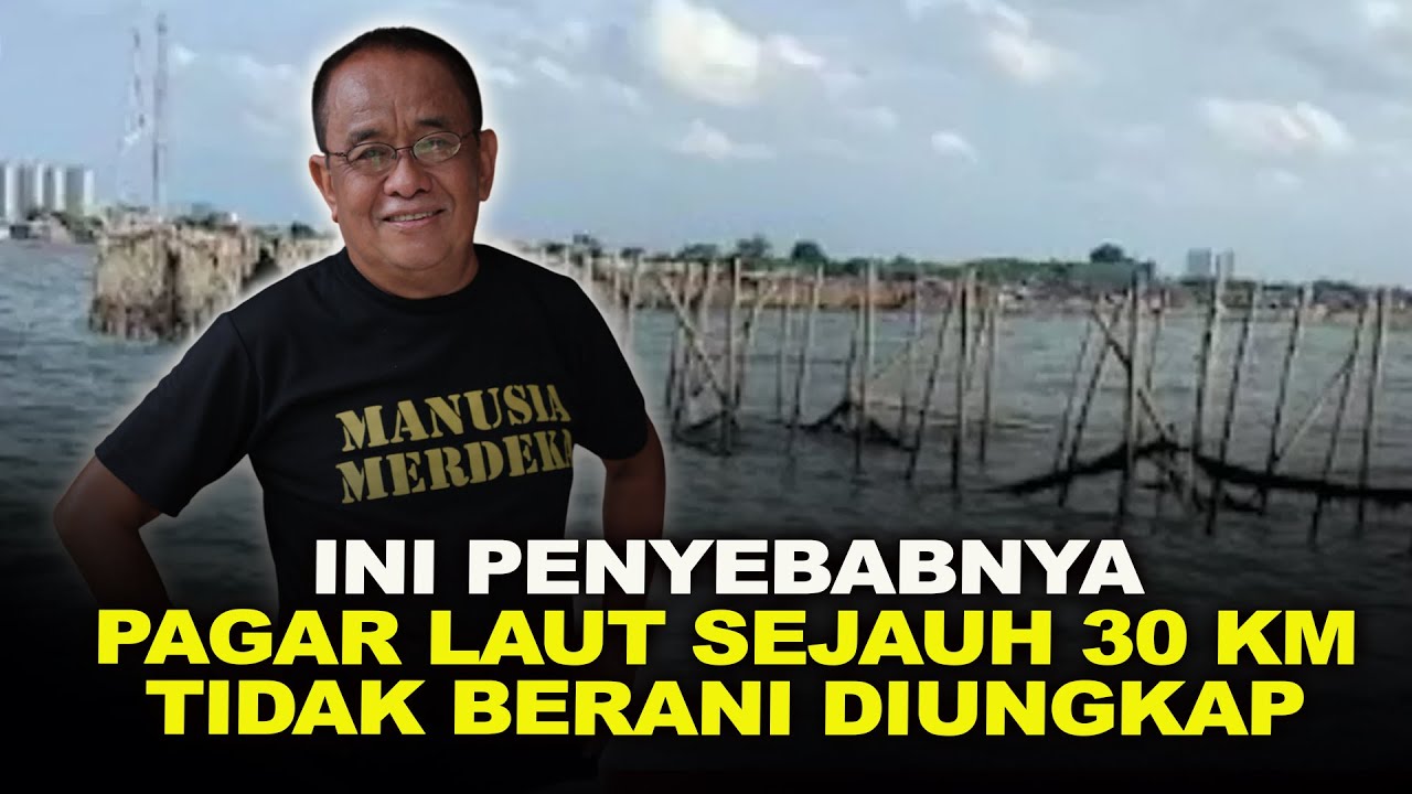 Said Didu Tuding Pagar Laut Misterius Ada Hubungan dengan Jokowi: Lembaga  Negara Takut