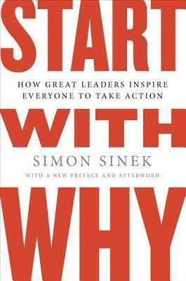 Start With Why By Simon Sinek