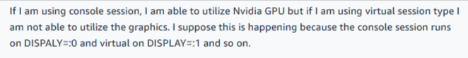 Screenshot a Nice DCV user dealing with its session types constraints, describing an issue where an Nvidia GPU is utilized in a console session but not in a virtual session type.