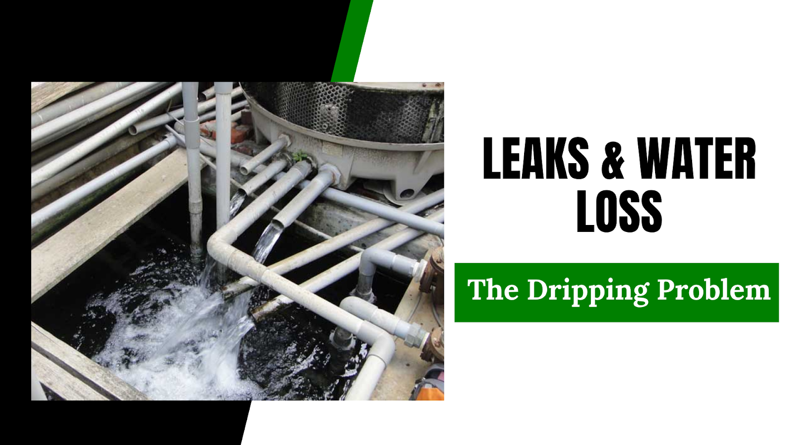 A network of pipes showing leaks with water dripping into a dark basin. 