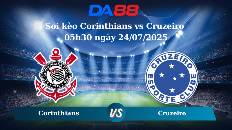Soi kèo Corinthians vs Cruzeiro 05h30 ngày 24/07/2025