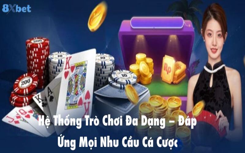 Trải nghiệm cá cược đa dạng phong phú tại Nhà cái 8xbet