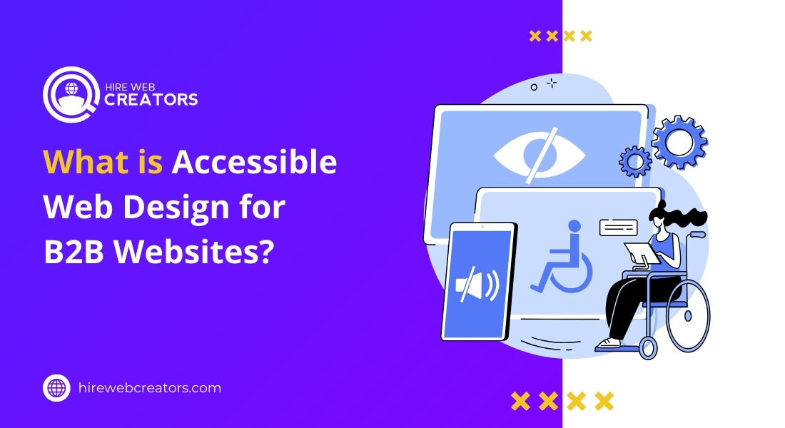 What is Accessible Web Design for B2B Websites?