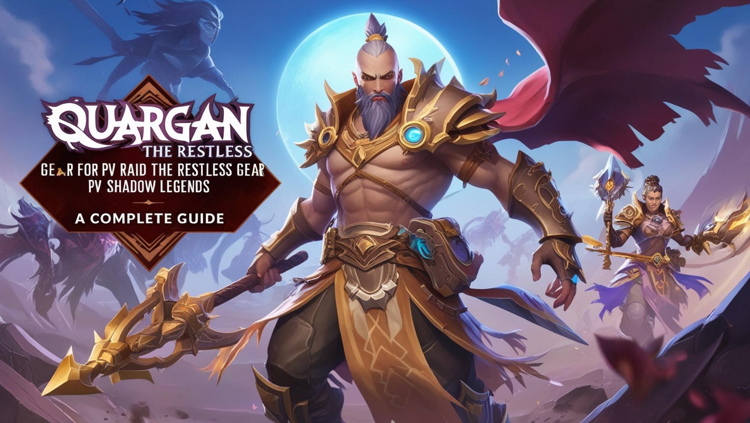 Quargan the Restless Gear for PvP Raid Shadow Legends