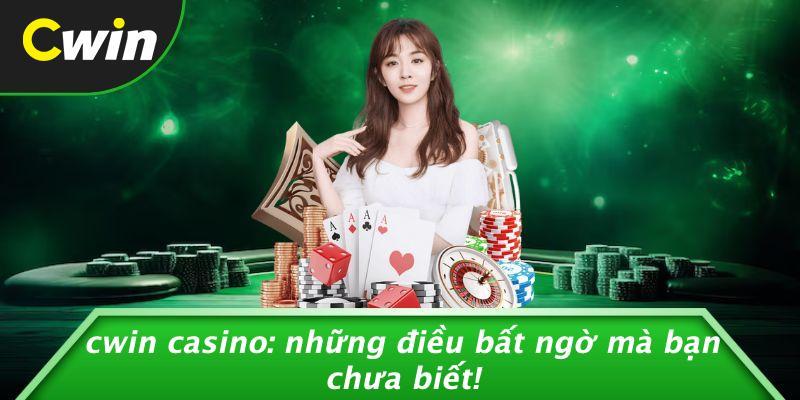 Cwin Casino: Những Điều Bất Ngờ Mà Bạn Chưa Biết!