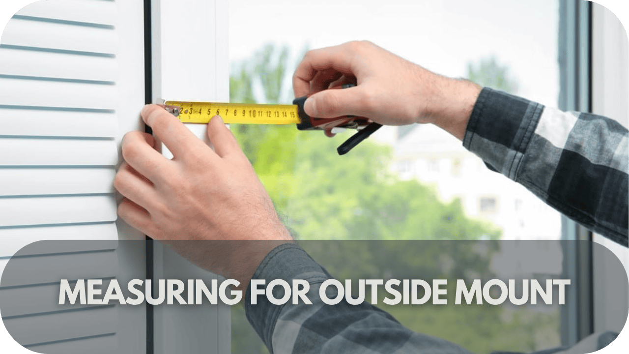 Measuring for Outside Mount