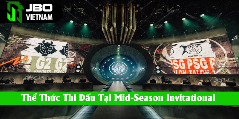 Thể thức thi đấu của giải Esport Mid-Season Invitational