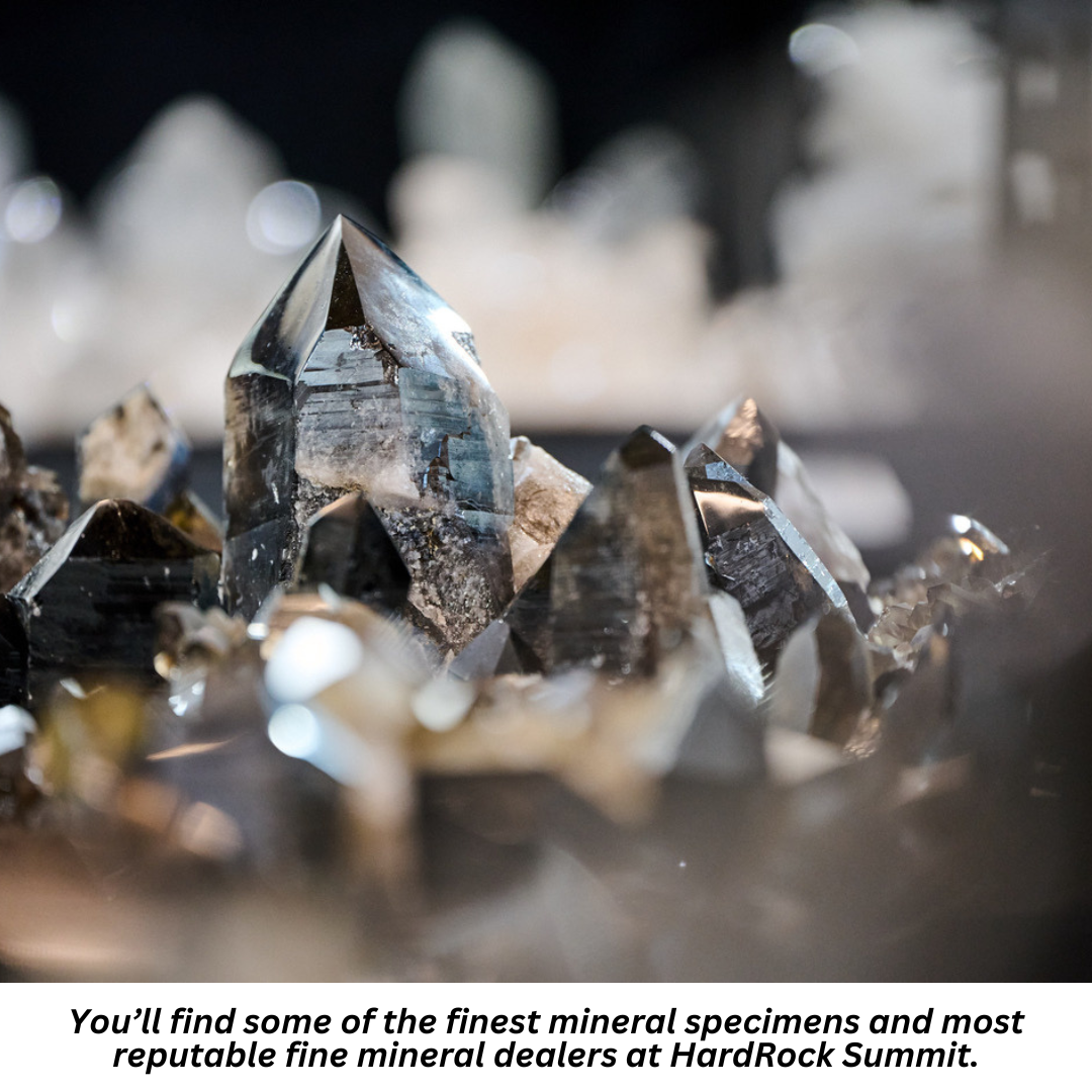 You’ll find some of the finest mineral specimens and most reputable fine mineral dealers at HardRock Summit.