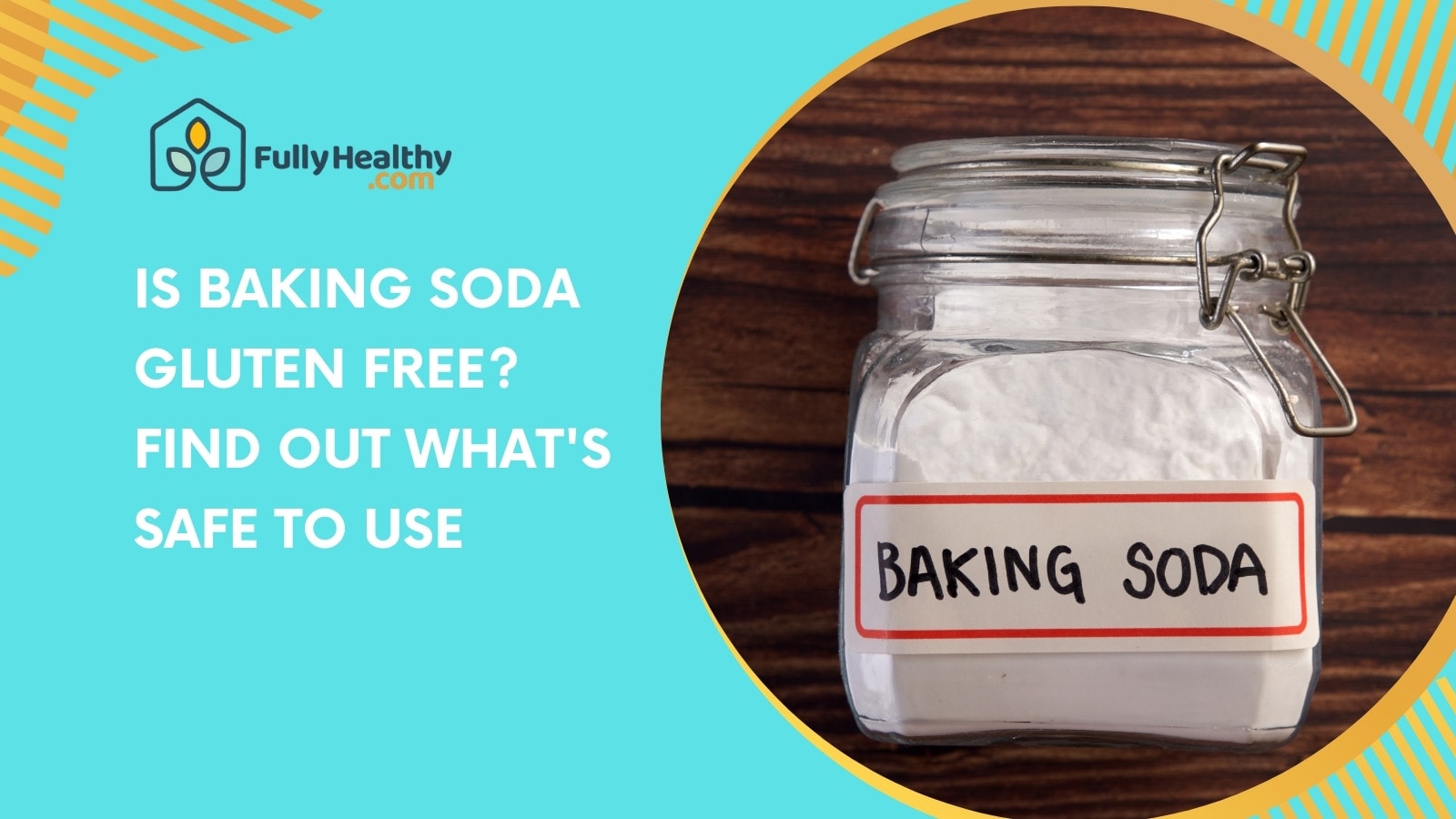 Is Baking Soda Gluten Free? Find Out What's Safe to Use