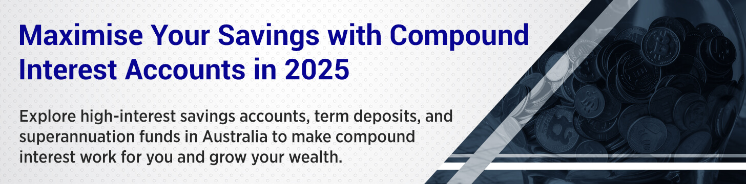 Maximise Your Savings with Compound Interest Accounts in 2025