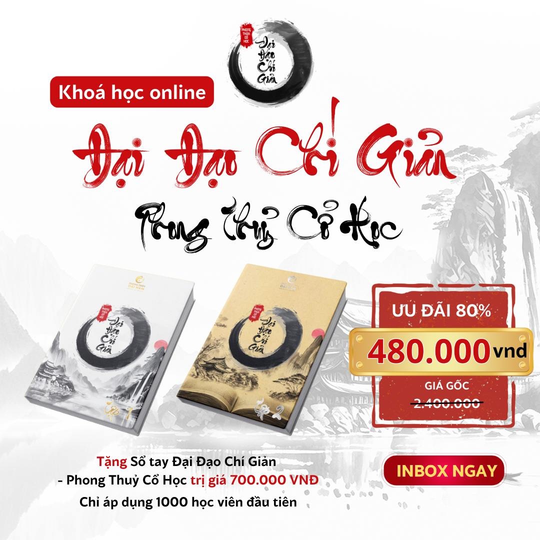 Ưu đãi Khóa học "Đại Đạo Chí Giản - Phong Thủy Cổ Học" của Phong Thuỷ Đại Nam; Tặng Sổ Tay Đại Đạo Chí Giản - Phong Thuỷ Cổ Học cho 1000 khách đăng ký sớm nhất.