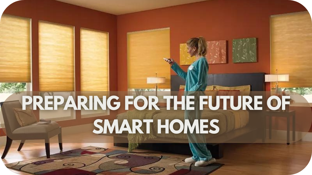 Preparing for the Future of Smart Homes