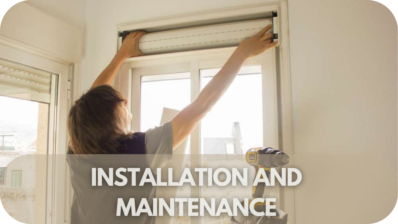 Installation and Maintenance