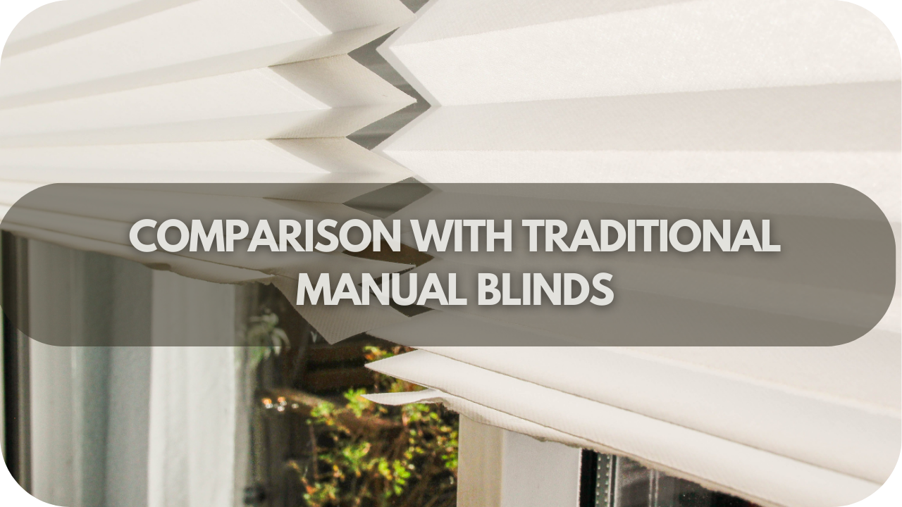 Electric vs Manual Blinds: A Side-by-Side Comparison of Features and Benefits