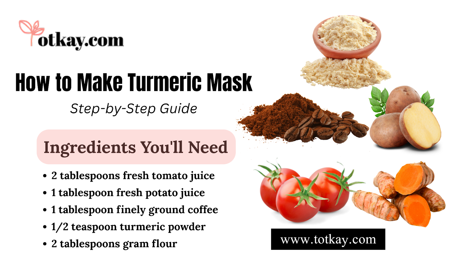 How to Make Turmeric Mask: Step-by-Step Guide - totkay.com