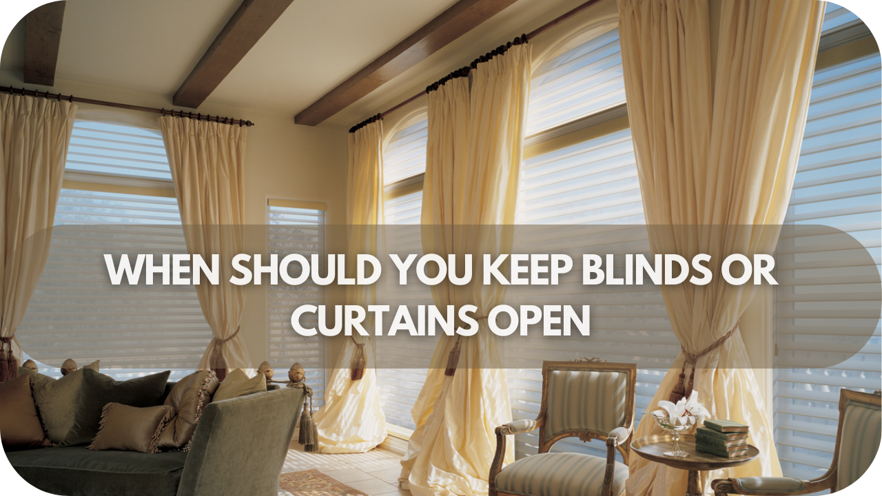 Learn when to keep your blinds open for natural light, fresh air, and better ventilation.