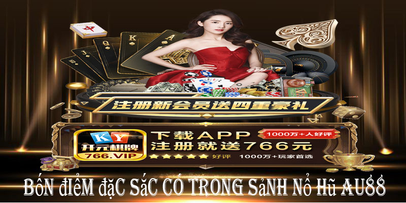 Bốn điểm đặc sắc có trong sảnh nổ hũ au88