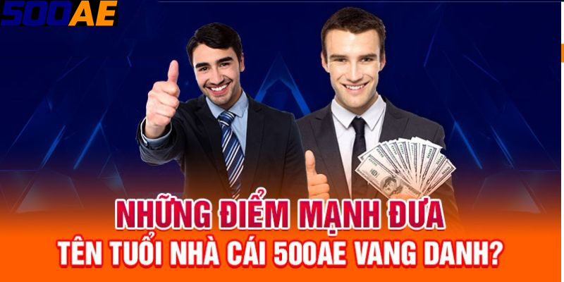 Những yếu tố làm nên thương hiệu 500AE