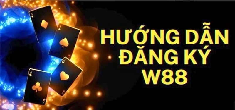 Đăng ký tài khoản W88 đơn giản để tham gia cá cược bắn cá online