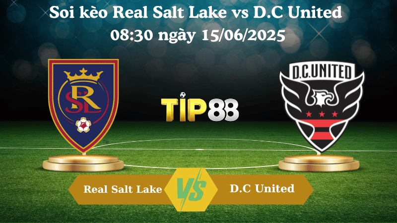 Soi kèo Real Salt Lake vs D.C United 08:30 ngày 15/06/2025