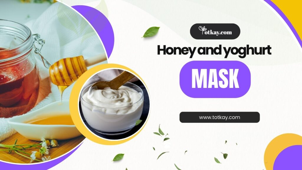 Honey and Yogurt Mask  -  totkay.com
