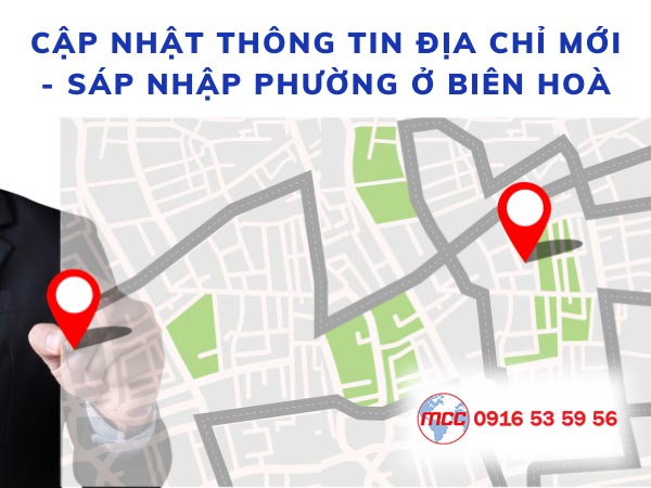 Cập nhật địa chỉ mới doanh nghiệp ở Biên Hòa - MCC Group