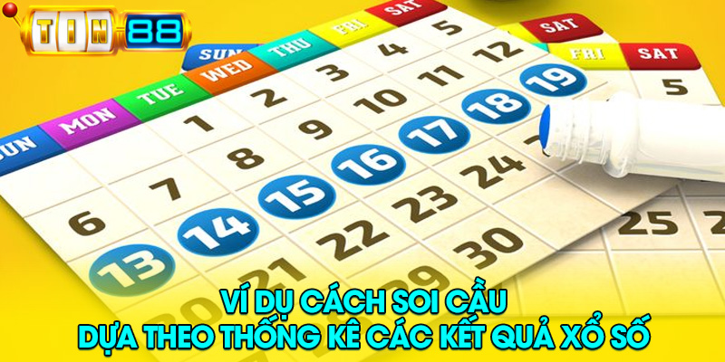 ví dụ soi cầu dựa theo thống kê kết quả xổ số miền Bắc tại Tin88
